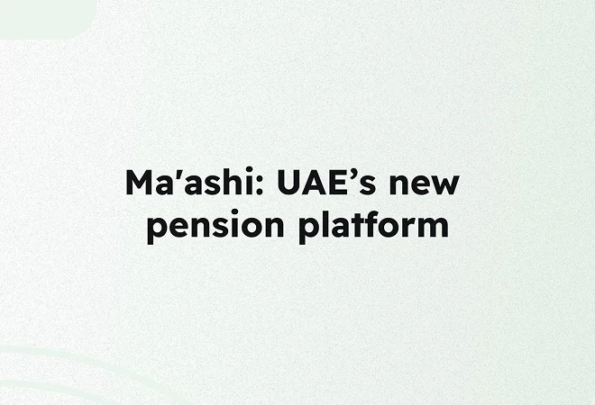 Everything employers need to know about Ma'ashi: UAE's digital pension platform for Emiratis and GCC nationals