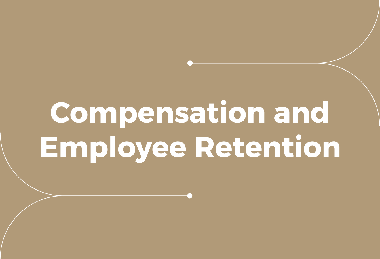 Understanding the Link Between Compensation and Employee Retention