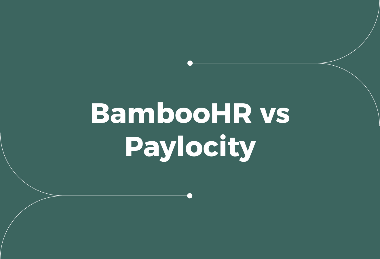 BambooHR vs Paylocity: Which HR Platform Works for Global Teams?